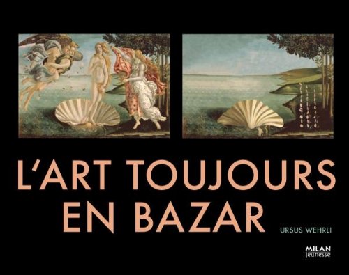 L'art toujours en bazar (9782745937797) by Ursus Wehrli