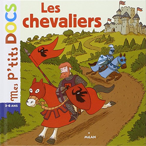 Beispielbild fr Mes P'tits Docs: Les Chevaliers (French Edition) zum Verkauf von Better World Books
