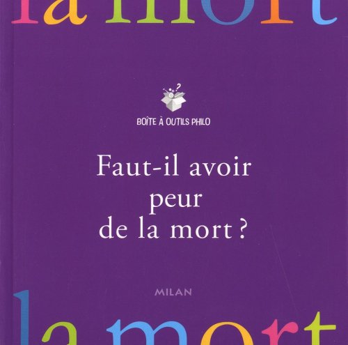 Stock image for Faut-il avoir peur de la mort ? for sale by Ammareal
