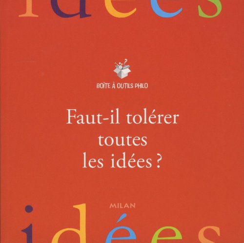 Beispielbild fr Faut-il tolrer toutes les ides ? zum Verkauf von Ammareal