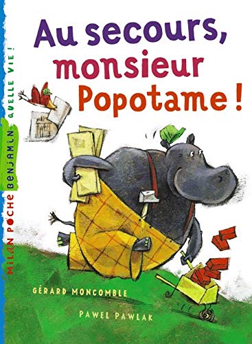 Beispielbild fr Au secours, monsieur Popotame ! zum Verkauf von Ammareal