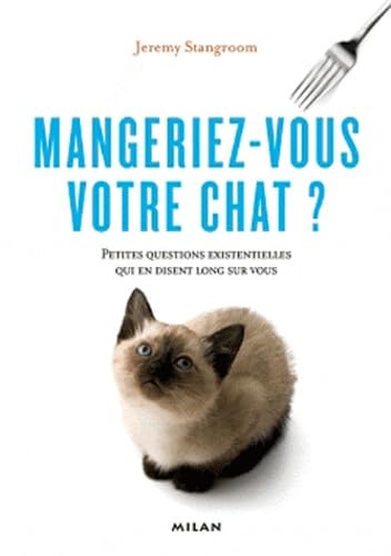 Mangeriez-vous votre chat ? (9782745939340) by Jeremy Stangroom