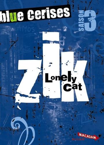 Beispielbild fr Blue cerises : Zik : Lonely cat zum Verkauf von Ammareal