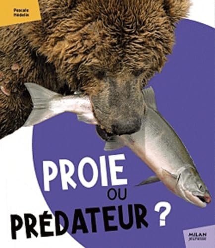 9782745943385: Proie ou prdateur ? (Anim' !)