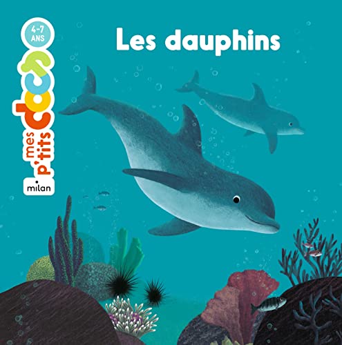 Imagen de archivo de Mes p'tits docs/Mes docs animes: Les dauphins a la venta por WorldofBooks