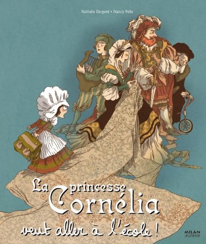 Stock image for La princesse Cornlia veut aller  lcole for sale by Ammareal