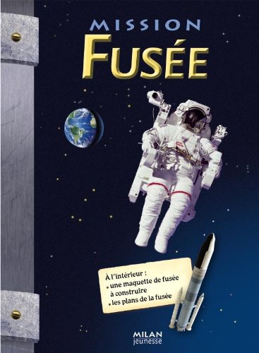 Imagen de archivo de MISSION FUSEE a la venta por HISTOLIB - SPACETATI