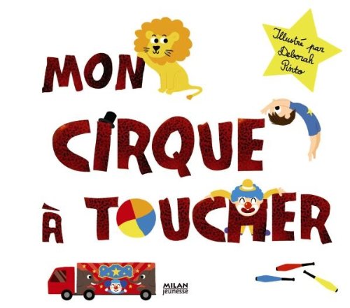 Mon cirque à toucher - Deborah Pinto