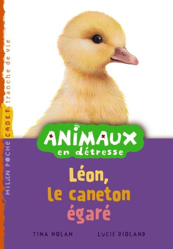 Beispielbild fr Animaux en dtresse: T.5 : Lon, le caneton gar zum Verkauf von medimops
