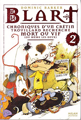 9782745947819: Blart, Tome 02: Chroniques d'un crtin trouillard recherch mort ou vif voire les deux