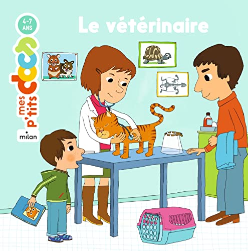 9782745948052: Le vtrinaire: Le Veterinaire (Mes p'tits docs)