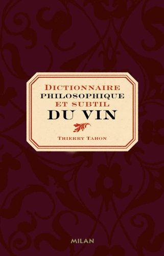 9782745948427: Dictionnaire philosophique et subtil du vin