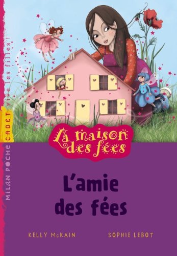 Beispielbild fr La maison des fes: T.1 : L'amie des fes zum Verkauf von medimops