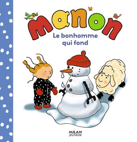 9782745950444: Le bonhomme qui fond (Manon)