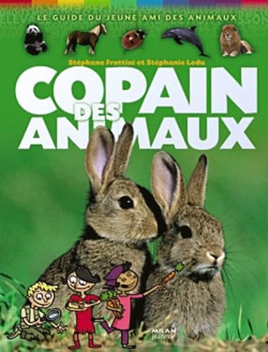 Imagen de archivo de Copain Des Animaux : Le Guide Du Jeune Ami Des Animaux a la venta por RECYCLIVRE