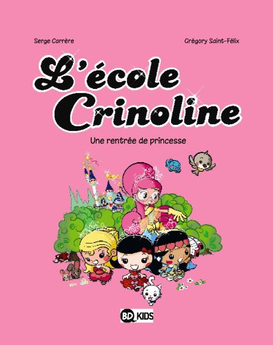 Beispielbild fr L' cole Crinoline, Tome 01: Une Rentr e de Princesse zum Verkauf von ThriftBooks-Atlanta