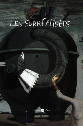 Les surrÃ©alistes (French Edition) (9782745953254) by Laura Thomson