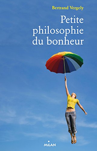 9782745954671: PETITE PHILOSOPHIE DU BONHEUR (Essais)