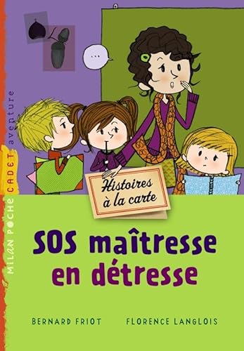 Stock image for Histoires  la carte, Tome 06: SOS matresse en dtresse Friot, Bernard et Langlois, Florence for sale by BIBLIO-NET
