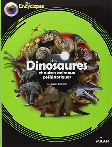 9782745955159: Les dinosaures et autres animaux prhistoriques (Les Encyclopes)