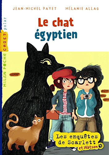 Stock image for Les enqu?tes de Scarlett et Watson : Le chat ?gyptien for sale by Greener Books
