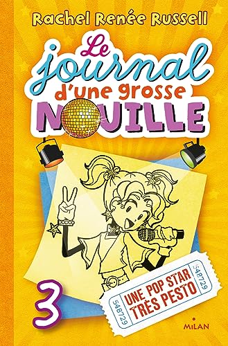 9782745957238: Le journal d'une grosse nouille, Tome 03: Une pop star trs pesto (French Edition)