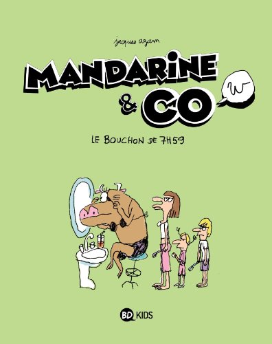 Beispielbild fr MANDARINE & COW T02 BOUCHON DE 7H59 NE zum Verkauf von Ammareal