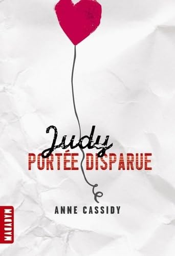 Judy portÃ©e disparue NE (Macadam) (9782745957702) by Anne Cassidy