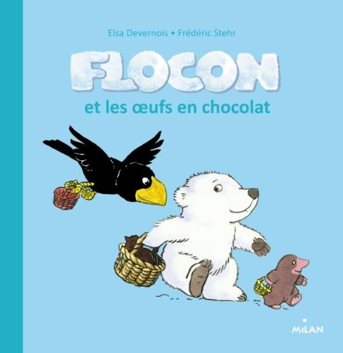 Beispielbild fr Flocon et les oeufs en chocolat zum Verkauf von Ammareal