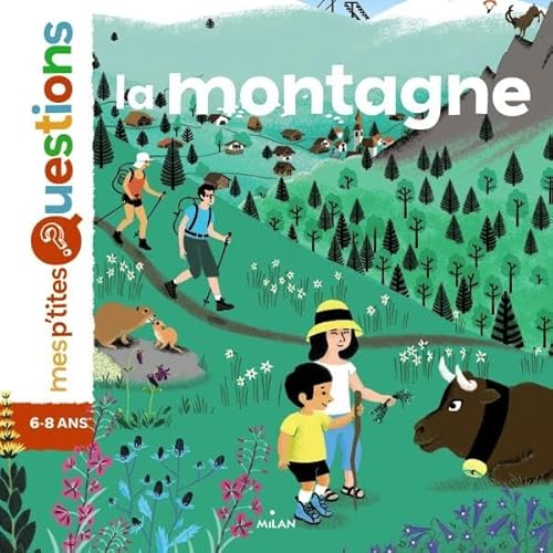 Stock image for La montagne: Auteur Frdric Denhez. Illustratrice Amandine Laprun for sale by Ammareal