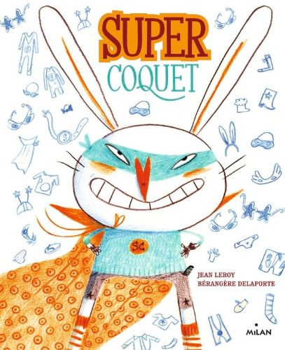 Beispielbild fr Super Coquet (ex : Super Coquet ! Trop beau mais trop lent) zum Verkauf von Ammareal