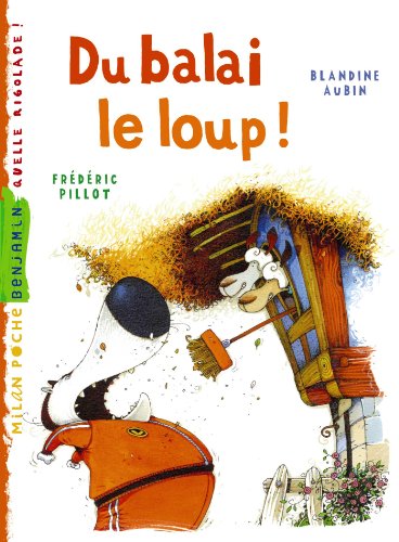 Imagen de archivo de Du balai le loup a la venta por Librairie Th  la page