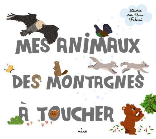 9782745959126: Les animaux des montagnes  toucher (MIL.DOCUS TOUCH)