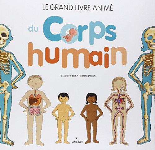 9782745959171: Le grand livre anim du corps humain NE: nouvelle couverture, texte relu et mis  jour par l'auteur