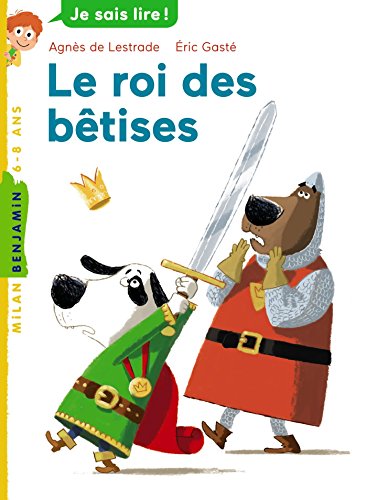 Beispielbild fr Le roi des btises: C'est l'histoire d'un roi malheureux. Et maladroit. Ce qui va faire au final. son bonheur ! zum Verkauf von Ammareal