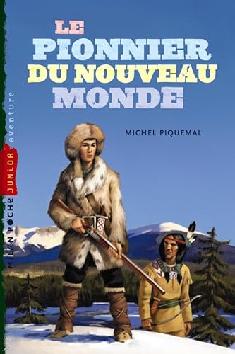 9782745959836: Le pionnier du nouveau monde (Milan junior)