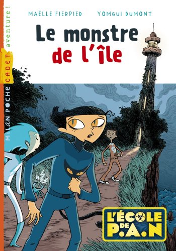 Stock image for L'cole de P.A.N., Tome 01: Le monstre de l'le for sale by Ammareal