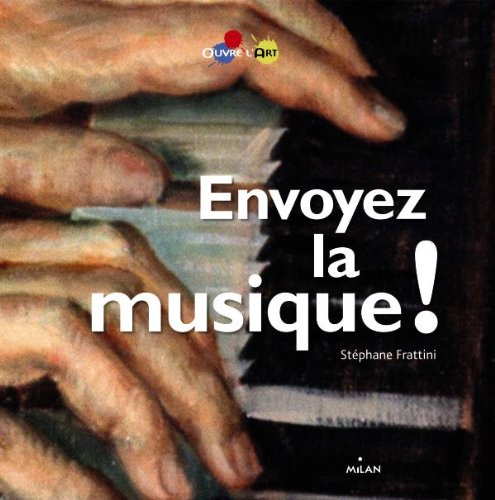 Imagen de archivo de Envoyez la musique ! a la venta por Ammareal