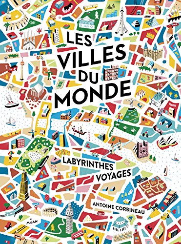 Stock image for Les villes du monde en 15 labyrinthes: Labyrinthes, voyages for sale by WorldofBooks