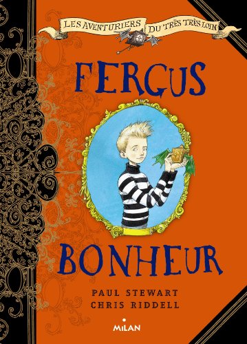 9782745962829: Les aventuriers du trs, trs loin, Tome 01: Fergus Bonheur