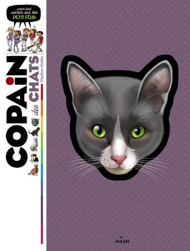 Imagen de archivo de Copain des chats: Pour tout savoir sur ton petit flin a la venta por Ammareal