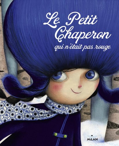 Beispielbild fr Le Petit Chaperon qui n'tait pas rouge zum Verkauf von Ammareal