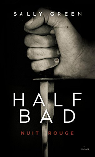 9782745965813: Half Bad, Tome 02: Nuit rouge