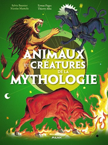 Beispielbild fr ANIMAUX & CREATURES DE LA MYTHOLOGIE zum Verkauf von medimops