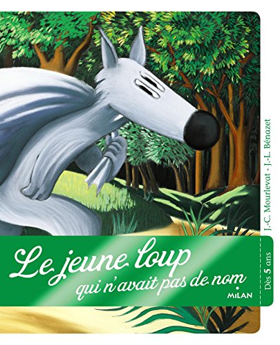 Beispielbild fr LE JEUNE LOUP QUI N'AVAIT PAS DE NOM zum Verkauf von medimops