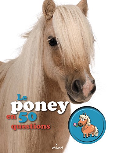 Beispielbild fr Le poney en 50 questions zum Verkauf von Ammareal