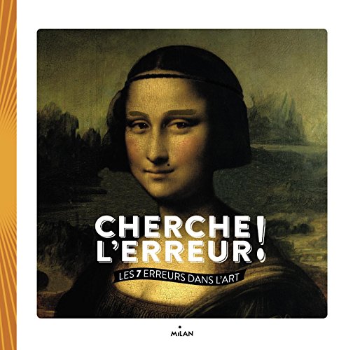 Beispielbild fr Cherche l'erreur! les 7 erreurs dans l'art zum Verkauf von AwesomeBooks