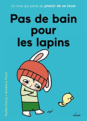 9782745972705: Pas de bain pour les lapins: Un livre qui parle du plaisir de se laver (Les histoires des tout-petits)