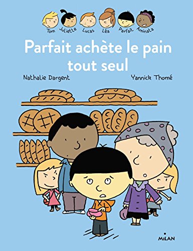 Beispielbild fr Les Insparables - Parfait achte le pain tout seul zum Verkauf von Ammareal