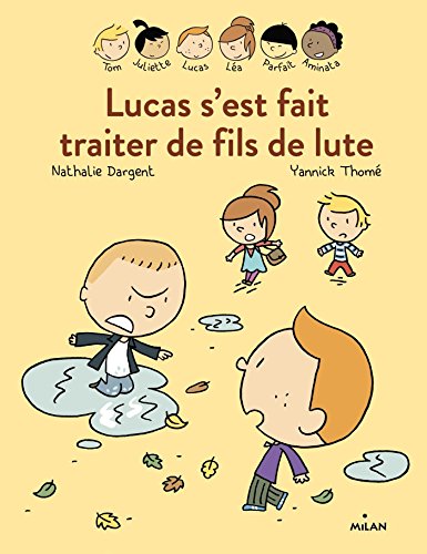 Stock image for Les Insparables - Lucas s'est fait traiter de fils de lute for sale by Ammareal